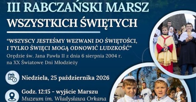 III Rabczański Marsz Wszystkich Świętych przejdzie 25 października ulicami Rabki-Zdroju. Uczestnicy wyruszą o godz. 12.15 spod Muzeum im. Władysława Orkana i przejdą do kościoła parafialnego św. Marii Magdaleny.